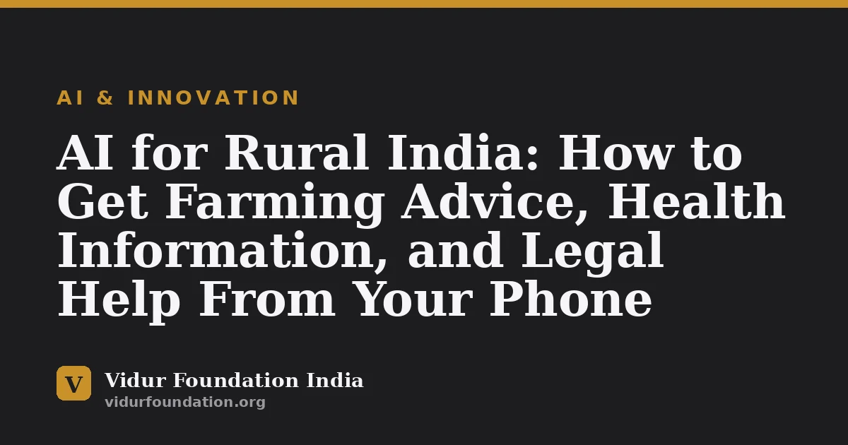 AI for Rural India: How to Get Farming Advice, Health Information, and Legal Help From Your Phone