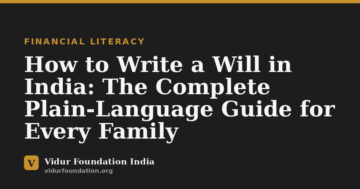 How to Write a Will in India: The Complete Plain-Language Guide for Every Family