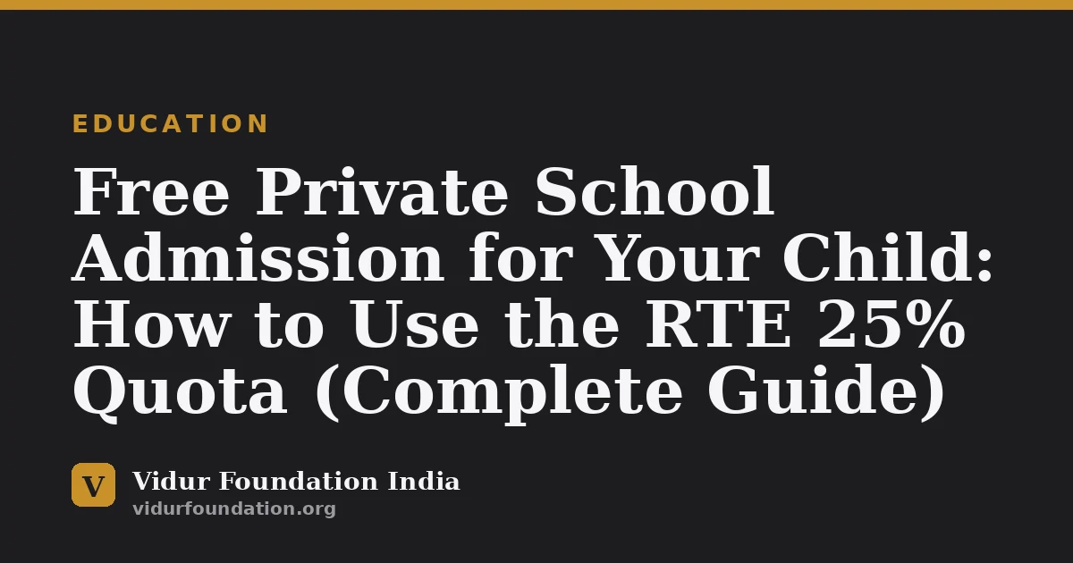 Free Private School Admission for Your Child: How to Use the RTE 25% Quota (Complete Guide)