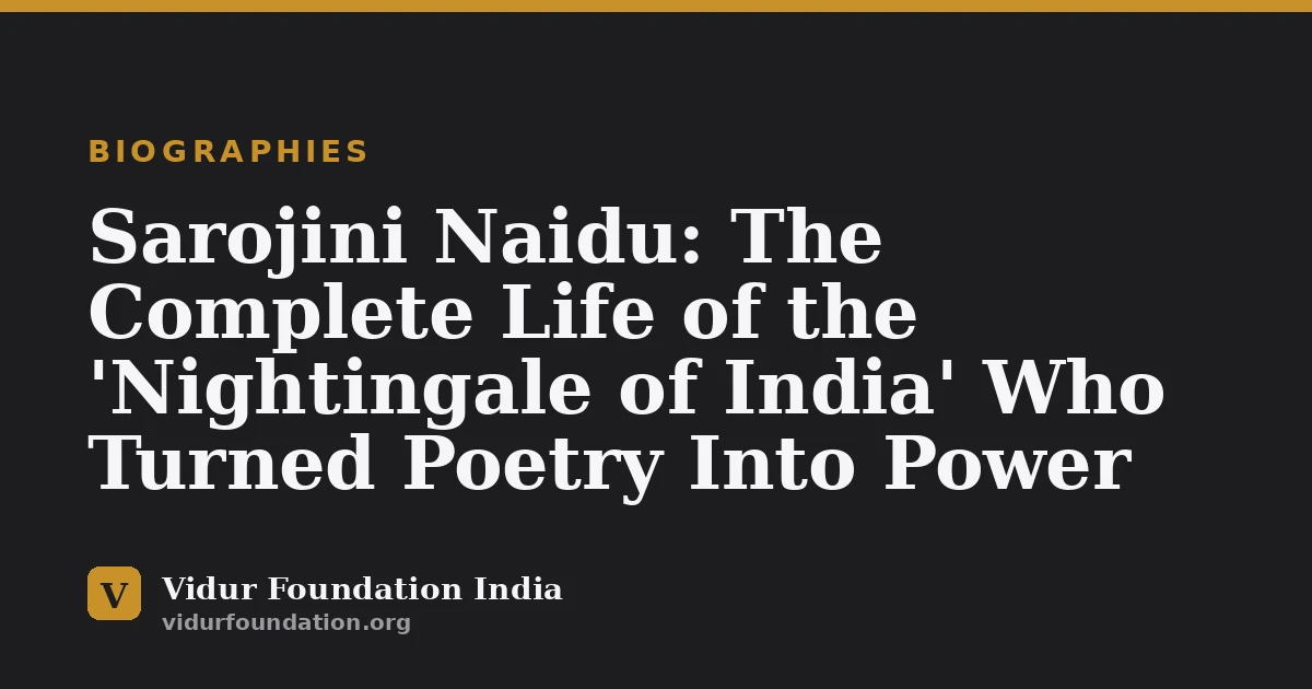 Sarojini Naidu: The Complete Life of the 'Nightingale of India' Who Turned Poetry Into Power