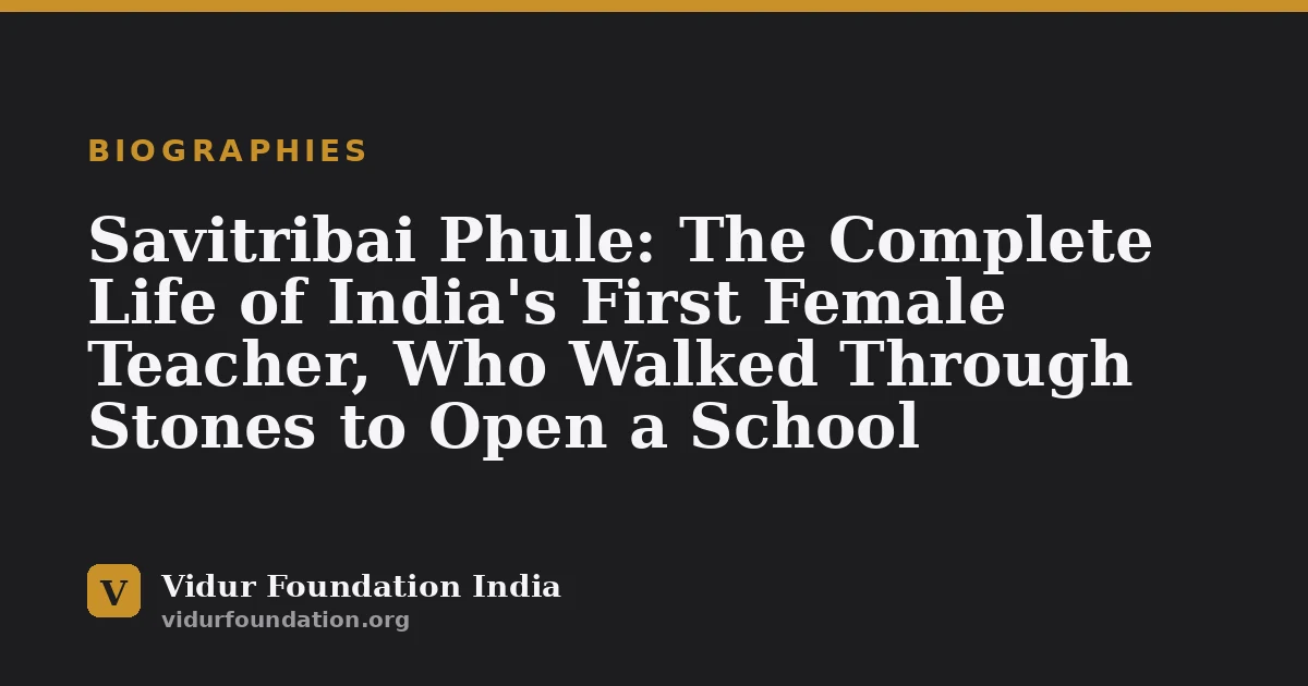 Savitribai Phule: The Complete Life of India's First Female Teacher, Who Walked Through Stones to Open a School